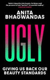Ugly: Giving Us Back Our Beauty Standards