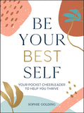 Be Your Best Self - Your Personal Pocket Cheerleader on the Road to Self-Improvement