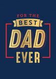 For the Best Dad Ever: The Perfect Thank You for Being an Incredible Father