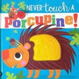 Never Touch a Porcupine