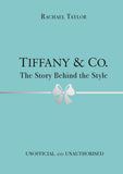 Tiffany and Co.: The Story Behind the Style