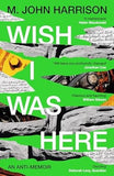 Wish I Was Here - 'The Best Writer You've Never Heard Of' - Sunday Times