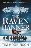 The Raven Banner The Whale Road Chronicles Book 2