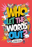 Who Let the Words Out? - Poems by the Winner of the Laugh Out Loud Award