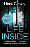 Life Inside - The Hard Reality of Prison and What It Takes To Survive
