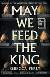 May We Feed the King