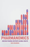 Pharmanomics How Big Pharma Destroys Global Health