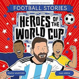 Heroes of the World Cup Football Stories
