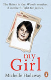 My Girl: The Babes in the Woods murders. A mother's fight for justice.