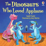 The Dinosaurs Who Loved Applause