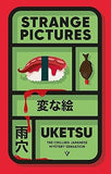 Strange Pictures: The Japanese Mystery Sensation