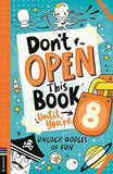 Don't Open This Book Until You're 8!
