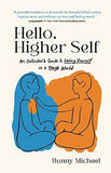 Hello, Higher Self - An Outsiders Guide to Knowing Yourself in a Tough World