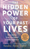The Hidden Power of Your Past Lives