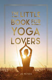 The Little Book for Yoga Lovers