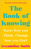 BOOK OF KNOWING - Know how You Think, Change how You Feel