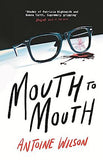 Mouth to Mouth: ‘Gripping... Shades of Patricia Highsmith and Donna Tartt' Vogue