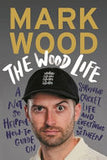 The Wood Life - A Not So Helpful How-To Guide on Surviving Cricket, Life and Everything in Between