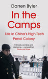 IN THE CAMPS - Stories from China's High-tech Penal Colony