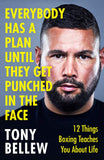 Everybody Has a Plan Until They Get Punched in the Face - 12 Things Fighting Teaches You about Living