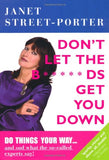 Dont Let the B****ds Get You Down