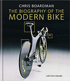 Chris Boardman: The Biography of the Modern Bike: The Ultimate History of Bike Design -