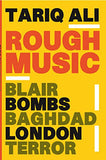 Rough Music - Blair, Bombs, Baghdad, London, Terror