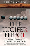 The Lucifer Effect - How Good People Turn Evil