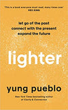 Lighter: Let Go of the Past, Connect with the Present, and Expand The Future -- (HB)