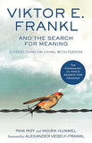 Viktor E. Frankl and the Search for Meaning
