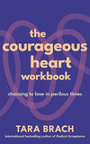 The Courageous Heart Workbook