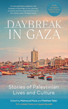 Daybreak in Gaza - Stories of Palestinian Lives and Culture