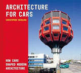 Architecture + Cars: How cars shaped modern architecture