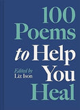 100 Poems to Help You Heal: Volume 3