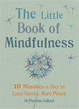 The Little Book of Mindfulness: 10 minutes a day to less stress, more peace (The Gaia Little Books Series)