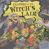 Trapped in the Witch's Lair