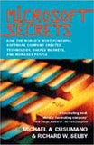 Microsoft Secrets: How the World's Most Powerful Software Company Creates Technology, Shapes Markets, and Manages People