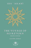 Ibn Arabi - The Voyage of No Return
