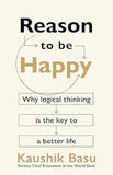 Reason to Be Happy - On the Unexpected Benefits of Thinking Clearly
