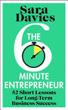 The Six-Minute Entrepreneur: 52 Short Lessons for Long-Term Business Success