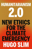 HUMANITARIANISM 2.0 - New Ethics for the Climate Emergency