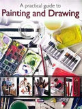 A Practical Guide To Painting and Drawing