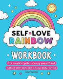 Self-Love Rainbow Workbook: The complete guide to loving yourself