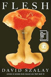 Flesh: A Novel (Booker Prize Winner)