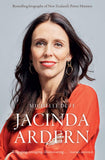Jacinda Ardern : The Story Behind an Extraordinary Leader