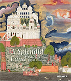 A Splendid Land - Paintings from Royal Udaipur