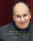 Depth of Field - The Aga Khan Beyond the Lens