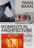 Iwan Baan: Moments in Architecture