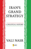 Iran's Grand Strategy: A Political History
