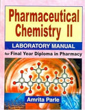 Pharmaceutical Chemistry II: Laboratory Manual for Final Year Diploma in Pharmacy